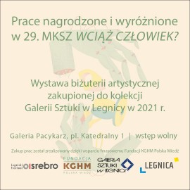 powiększ zdjęcie: Festiwal Srebro. Obejrzyj prace wybitnych artystów w legnickich galeriach