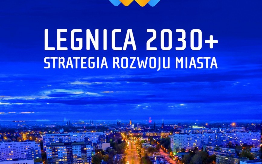 Zobacz jak przebiegają prace nad „Strategią rozwoju miasta Legnicy 2030 Plus”