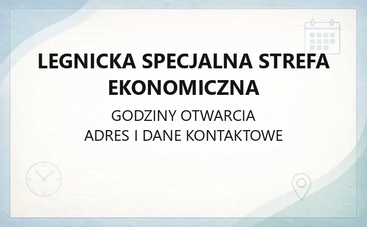 Legnicka Specjalna Strefa Ekonomiczna - kontakt, godziny, inwestycje i centrum konferencyjne