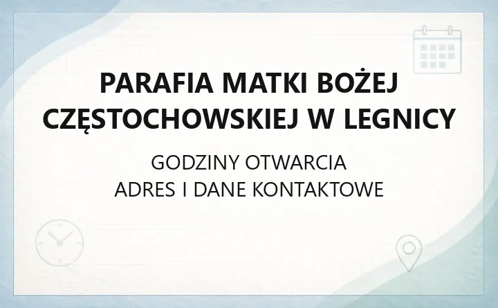 Parafia Matki Bożej Częstochowskiej w Legnicy - kontakt, msze, kancelaria