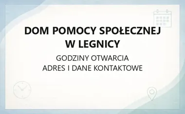 Dom Pomocy Społecznej w Legnicy - kontakt, godziny, informacje
