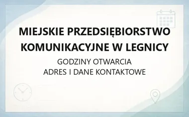 Miejskie Przedsiębiorstwo Komunikacyjne w Legnicy - kontakt, godziny, informacje