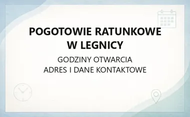 Pogotowie Ratunkowe w Legnicy - kontakt, godziny, informacje