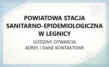 Powiatowa Stacja Sanitarno - Epidemiologiczna w Legnicy - kontakt, godziny, informacje