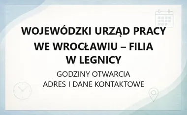 Wojewódzki Urząd Pracy we Wrocławiu - Filia w Legnicy - kontakt, godziny, informacje