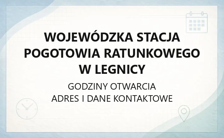 Wojewódzka Stacja Pogotowia Ratunkowego w Legnicy - kontakt, godziny, informacje