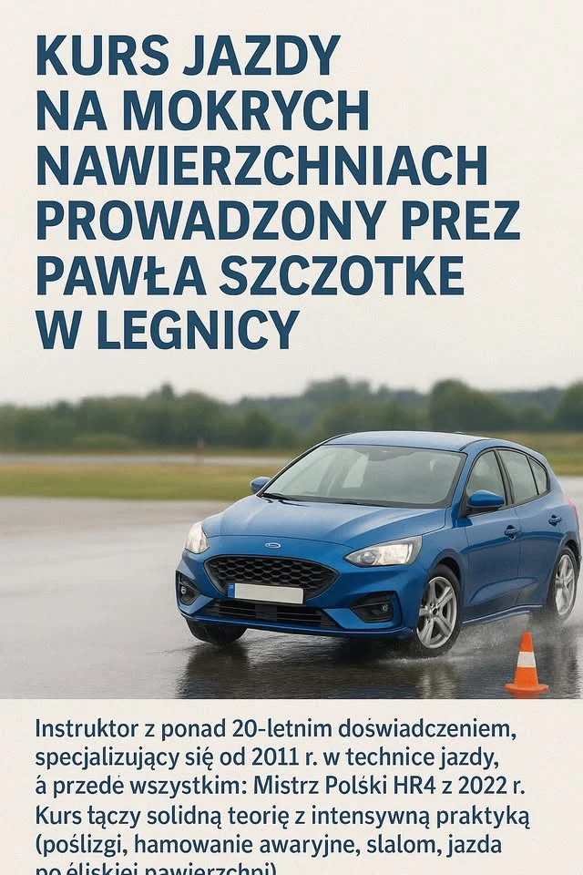 Obrazek przedstawia grafikę promocyjną wydarzenia Kurs bezpiecznej jazdy na mokrej nawierzchni w Legnicy
