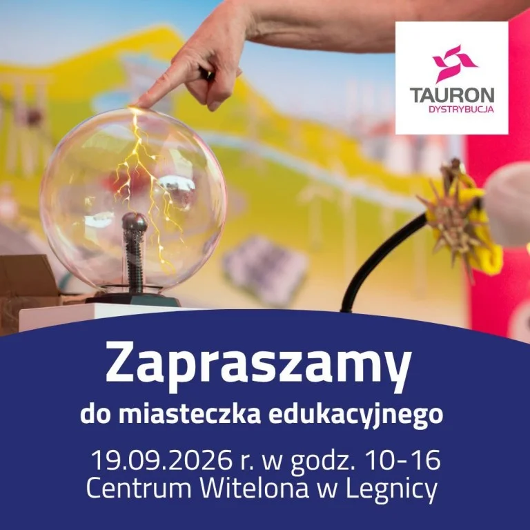 Grafika promocyjna wydarzenia Miasteczko Edukacyjne TAURON Dystrybucji w Centrum Witelona