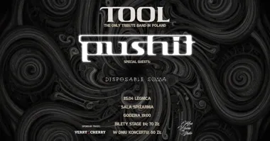 Grafika promocyjna wydarzenia PUSHIT — tribute band TOOL i Disposable Soma w Legnicy (Sala Koncertowa Spiżarnia)