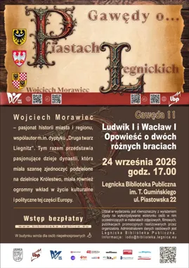 Dwaj bracia, jedna dynastia. Legnickie Piasty wracają w gawędzie Morawca