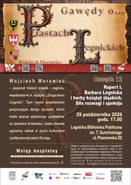 Piastowie wracają do Legnicy - wieczór z Wojciechem Morawcem