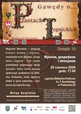 Piastowie Legnicy wracają do biblioteki - Morawiec opowie o rycerzach i utracjuszach