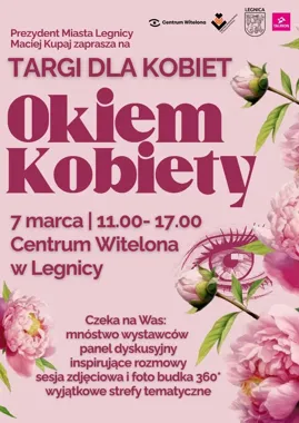 Okiem Kobiety - targi i panel w Centrum Witelona, dzień inspiracji dla mieszkanek