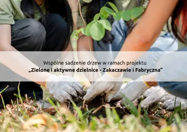 Grafika promocyjna wydarzenia Zazieleńmy razem Fabryczną i Zakaczawie – wspólne sadzenie roślin i porządkowanie otoczenia