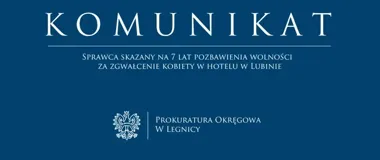 Siedem lat więzienia za gwałt w hotelu. Jest wyrok sądu w Legnicy